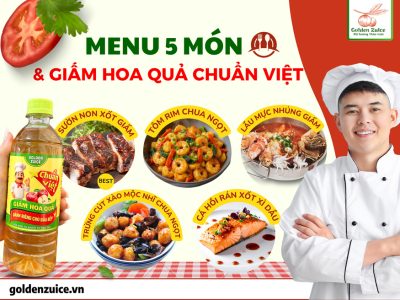 5 món Việt ngon trọn vị cùng Giấm Hoa Quả Chuẩn Việt – bí quyết riêng cho đầu bếp chuyên nghiệp